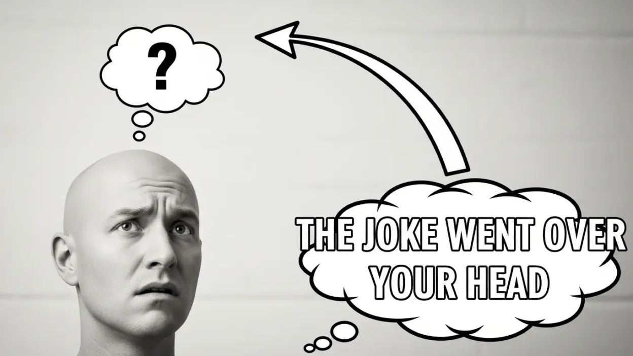 the joke went over your head meme